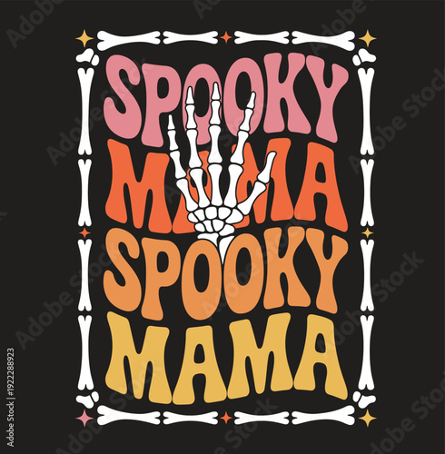 Spooky Mama Halloween with Skeleton Hand and Bones