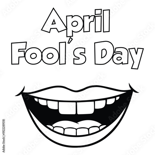 April fools day illustration with smiling mouth and text on for prank or joke
