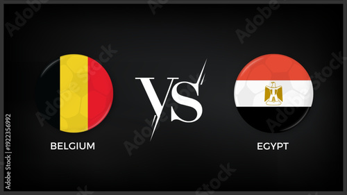 Belgium vs Egypt flag and world map use for FIFA world cup 2026 template banner design.