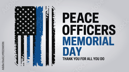 Peace Officers Memorial Day Tribute Graphic with Thin Blue Line American Flag for Law Enforcement Appreciation and Memorial Events