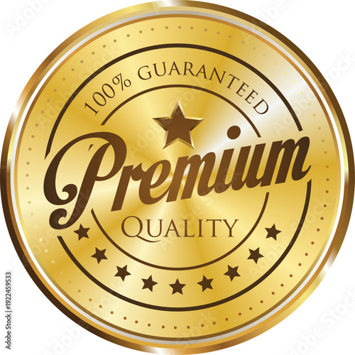 A golden seal with the words premium quality and 100 percent guarantee