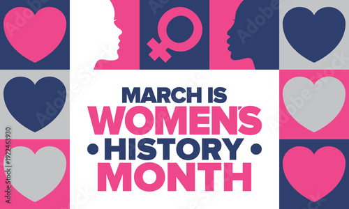 Women's History Month. The annual month that highlights the contributions of women to events in history. Celebrated during March in the United States, the United Kingdom, and Australia. Vector poster