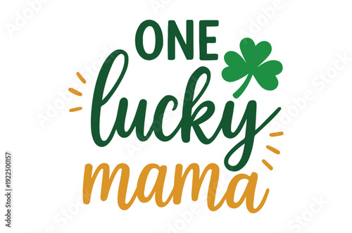Basic RGBStunning St. Patrick's Day quote for lucky mom with shamrock
