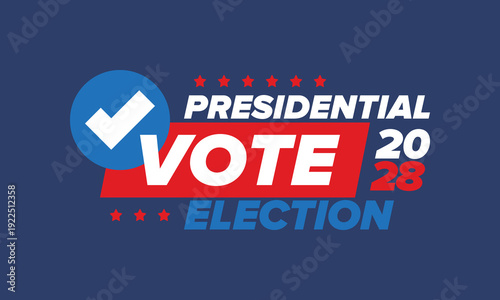 Vote 2028. Presidential Election 2028 in United States. Vote day, November 7. US Election. Patriotic american element. Poster, card, banner and background. Vector illustration