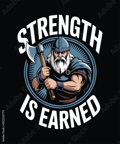 Strength Is Earned Viking Warrior Typography T Shirt Design