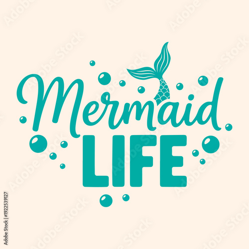 Mermaid Life Tail & Bubbles