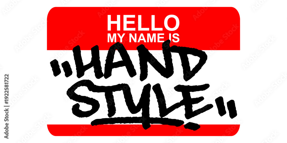 Obraz premium Hello My Name Is Hand Style Graffiti Sticker. Bold Red Badge with Professional Urban Tagging for Street Culture and Identity Design.
