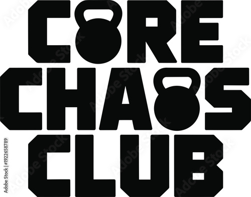 Core chaos kettlebell workout fitness typography