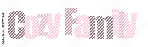 Comforting words 'Cozy Family' in a soft, textured design