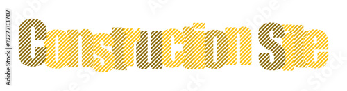 Construction site text graphic with a textured, retro feel