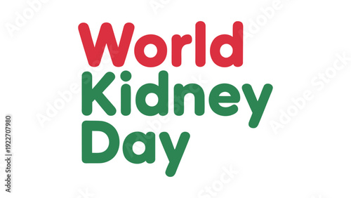 World Kidney Day text design with red and green lettering on white background, symbolizing kidney health awareness and global medical campaign