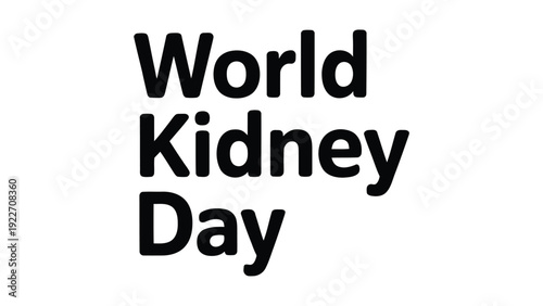 World Kidney Day text design in bold black font on white background, promoting kidney health awareness and global campaign for disease prevention