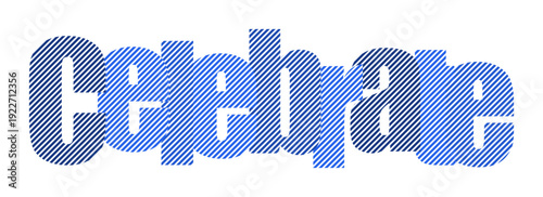 Celebrate with bold blue textured lettering on a white background