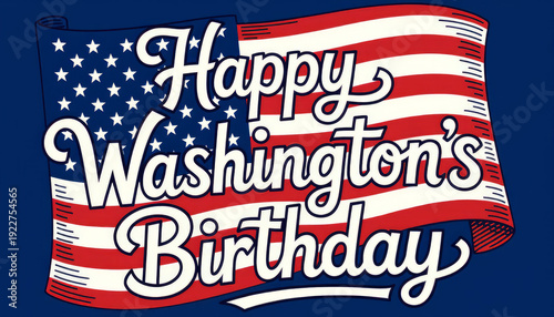 Happy washington's birthday celebrating presidents' day over american flag