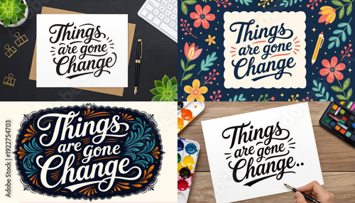 Things are gone change inspirational lettering illustration concept