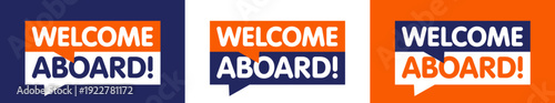 Welcome aboard on speech bubble