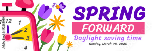 Spring Forward 2026 Daylight Saving Time Banner. Festive Colorful Hanging Letter Tags with Floral Clock Graphic, Sunday March 08 Date, and Butterfly for Seasonal Time Change Reminders.