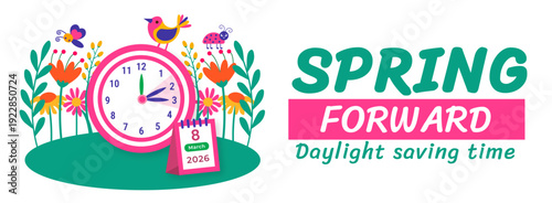 Spring Forward 2026 Daylight Saving Time Illustration Featuring a Clock, March 8th Calendar, and Colorful Floral Garden with Birds and Insects for Seasonal Reminders and Time Change Announcements.