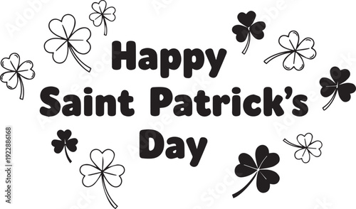Saint Patricks Day Greeting. Black and white festive text surrounded by decorated lucky shamrocks and clovers isolated. Traditional Irish cultural holiday celebration line art design elements