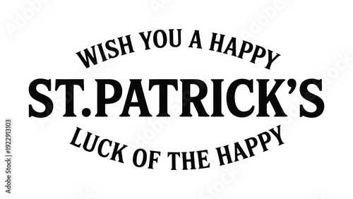 Festive St. Patrick’s Day greeting design with curved celebratory text, cheerful holiday wishes, and playful luck-themed typography illustration