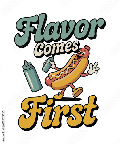 Flavor Comes First Funny Hotdog Cartoon Typography Design
