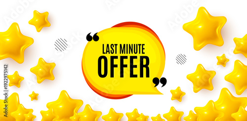 Last minute winner banner with 3d stars. Golden stars banner. Last minute bubble. Hot offer chat sticker icon. Special deal label. Review rate background. Vector