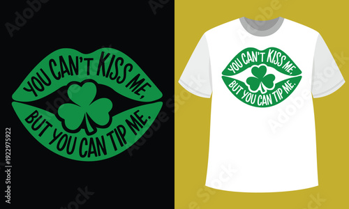 Cant Kiss Me Tip Me Shirt