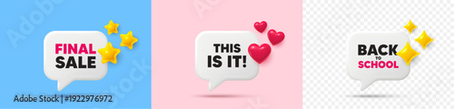 This is it chat speech bubble. 3d stars, sparkles, hearts chat bubbles. This is it tag. Special offer sign. Super promotion symbol. Final sale, Back to school tag. Vector