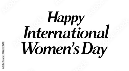 Bold Serif Typography for Happy International Women's Day Celebration with Classic Professional Design