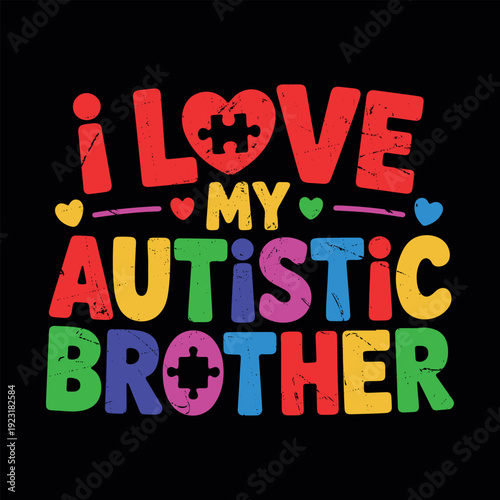 I Love Autistic Brother Funny Colorful Puzzle Pattern Autism Awareness T-shirt Design