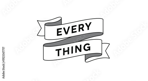 Every thing text in a vintage ribbon banner design on a white background, representing motivation and comprehensive options for users.