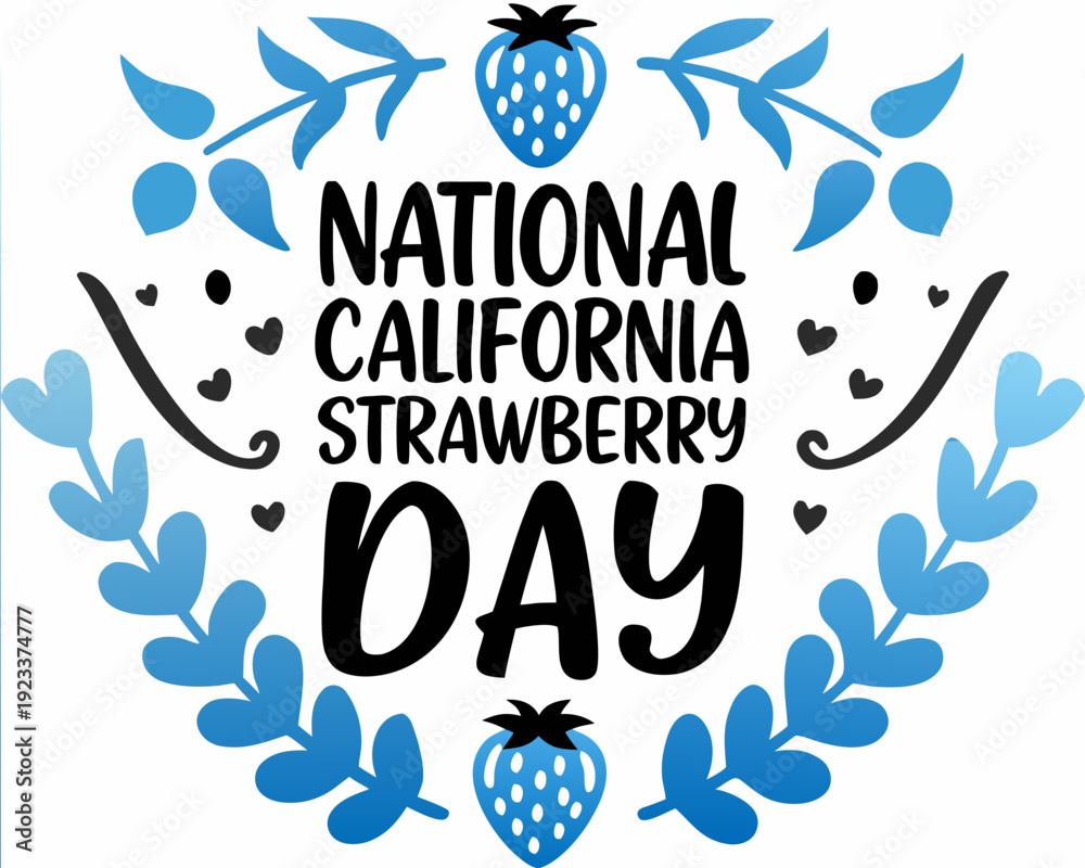 Obraz premium NATIONAL CALIFORNIA STRAWBERRY DAY vector illustration isolated on white background