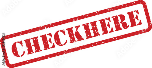 A distinctive red rubber stamp clearly displaying the instruction CHECKHERE on a clean bright white canvas