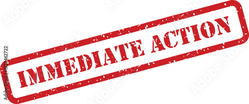 A red rectangular rubber stamp featuring grunge texture clearly shows the imperative words IMMEDIATE ACTION