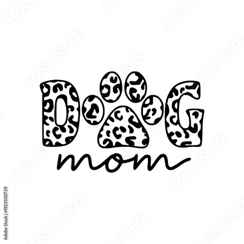 Stunning dog mom typography with paw print design