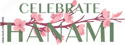 Celebrate Hanami Festival Lettering with Pink Cherry Blossom Branch and Sakura Flowers on White Background