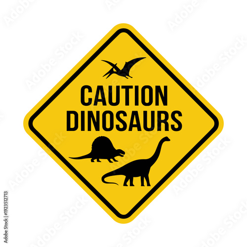 Yellow Diamond Caution Dinosaurs Sign With Animal Silhouettes