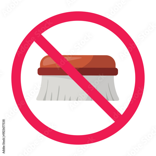 No brush sign, forbidden sign with wooden brush icon, no cleaning brush allowed symbol, do not use brush sign, vector illustration