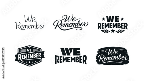 Collection of six "We Remember" typographic designs in black and white