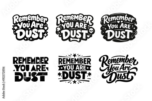 Remember You Are Dust. Set lettering. harmonious lettering variations of the same emblematic concept, each with different artistic