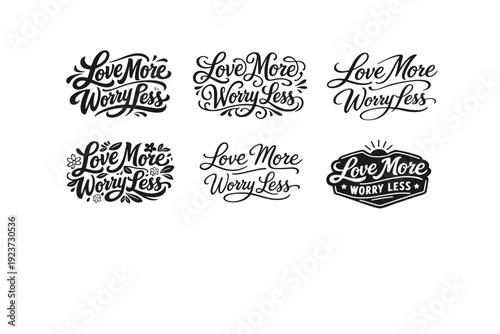 Love More Worry Less. Set lettering. harmonious lettering variations of the same emblematic concept, each with different artistic