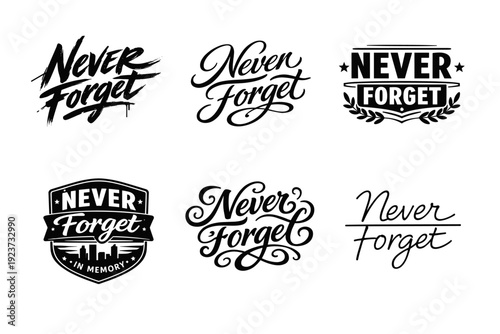 Legacy message: Never Forget. Set lettering. harmonious lettering variations of the same emblematic concept, each with different artistic