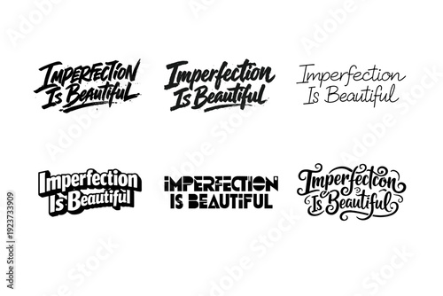 Imperfection Is Beautiful. Set lettering. harmonious lettering variations of the same emblematic concept, each with different artistic