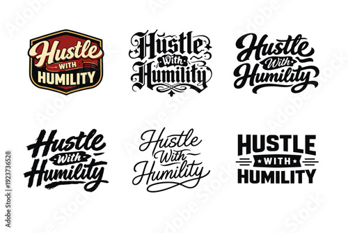 Hustle With Humility. Set lettering. harmonious lettering variations of the same emblematic concept, each with different artistic