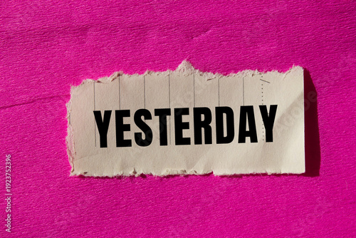 Canvas Print Yesterday message written on ripped torn paper background