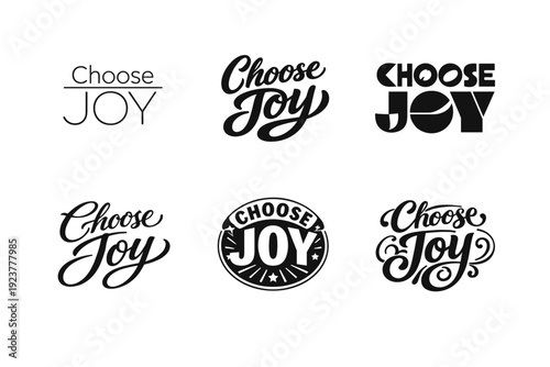 Choose joy inspirational typography. Set lettering. harmonious lettering variations of the same emblematic concept, each with different