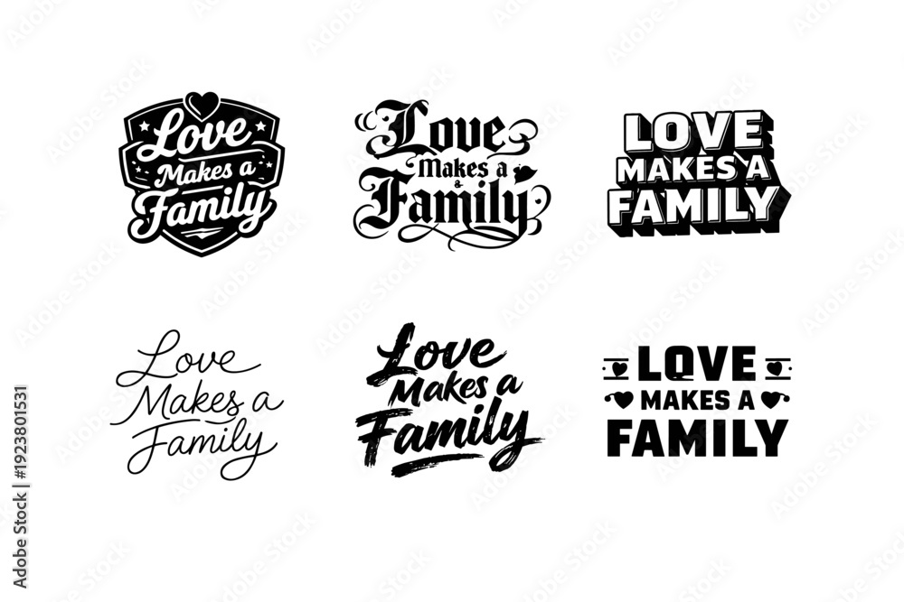 Fototapeta premium Love Makes a Family. Set lettering. harmonious lettering variations of the same emblematic concept, each with different artistic interpretation (Retro vintage