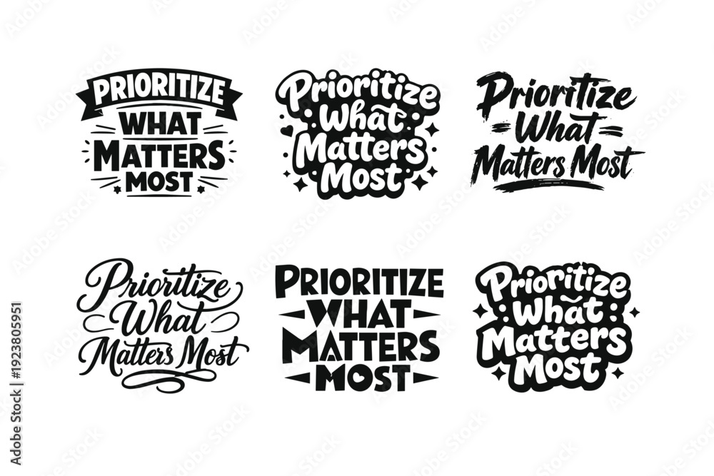 Fototapeta premium Prioritize what matters most. Set lettering. harmonious lettering variations of the same emblematic concept, each with different artistic interpretation