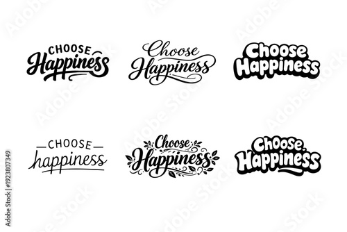 Choose happiness typography. Set lettering. harmonious lettering variations of the same emblematic concept, each with different artistic interpretation (Bold
