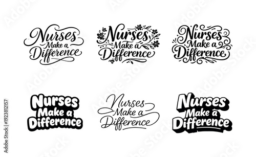 Nurses Make a Difference typography collection with various decorative styles